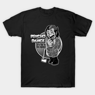 Psycho Dance T-Shirt